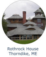 Rothrock House Thorndike, ME